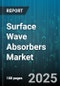 Surface Wave Absorbers Market by Material Composition, Frequency Range, Application Environment, End Use, Performance Characteristics, Manufacturing Process, Installation Method, Technology Innovation - Global Forecast to 2030 - Product Thumbnail Image