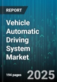 Vehicle Automatic Driving System Market - Global Forecast to 2030- Product Image