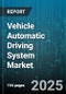 Vehicle Automatic Driving System Market - Global Forecast to 2030 - Product Thumbnail Image