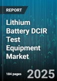 Lithium Battery DCIR Test Equipment Market by Product Type, End Use Industry, Battery Technology, Testing Standard, Performance Metrics, System Integration, Testing Environment - Global Forecast to 2030- Product Image