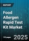 Food Allergen Rapid Test Kit Market by Application (Clinical and Medical Testing, Food Processing, Quality Assurance), End User (Distributors, Food Manufacturers, Laboratories), Technology, Pricing Tier, Testing Method, Quality and Compliance - Global Forecast to 2030 - Product Thumbnail Image