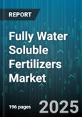 Fully Water Soluble Fertilizers Market by Crop Type, Application Technique, Nutrient Composition, End User, Distribution Channel, Product Form, Production Process, Environmental Consideration, Pricing Strategy, Innovation and Technology - Global Forecast to 2030- Product Image