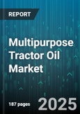 Multipurpose Tractor Oil Market - Global Forecast to 2030- Product Image