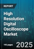 High Resolution Digital Oscilloscope Market by Technology Specifications, Measurement Capabilities, User Interface and Connectivity, Customer Application, Industry End Usage, Advanced Features, Emerging Technologies - Global Forecast to 2030- Product Image
