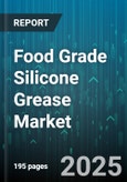 Food Grade Silicone Grease Market by Product Types, Applications, End Uses, Performance Attributes, Packaging Formats - Global Forecast to 2030- Product Image