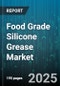 Food Grade Silicone Grease Market by Product Types, Applications, End Uses, Performance Attributes, Packaging Formats - Global Forecast to 2030 - Product Image