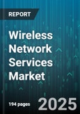 Wireless Network Services Market by Technology Platform, Device Ecosystem, Service Provision, Customer Profile, Usage Purpose, Quality Metrics, Pricing Structure, Contract Terms, Support Infrastructure, Innovation Readiness - Global Forecast to 2030- Product Image