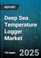 Deep Sea Temperature Logger Market by Industry Application, Product Category, Technology Category, Installation Environment, Usage Type - Global Forecast to 2030 - Product Image
