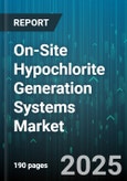 On-Site Hypochlorite Generation Systems Market by Usage Scenario, Product Configuration, Technology Functionality, Operation Efficiency, Regulatory Compliance, Market Adoption Stage, Customer Size - Global Forecast to 2030- Product Image