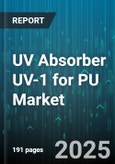 UV Absorber UV-1 for PU Market by Application (Adhesives, Coatings, Composite Materials), Industry (Automotive, Construction, Electronics), Chemical Characteristic, Ingredient Profile, End Use, Performance - Global Forecast to 2030- Product Image