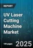 UV Laser Cutting Machine Market - Global Forecast to 2030- Product Image