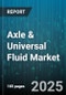 Axle & Universal Fluid Market by Vehicle Category (Commercial Trucks, Off Road Equipment, Passenger Vehicles), Fluid Composition (Blended Formulations, Mineral Base Fluids, Synthetic Base Fluids), Performance Attributes, Industry Application - Global Forecast to 2030 - Product Thumbnail Image