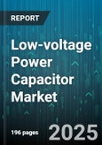 Low-voltage Power Capacitor Market - Global Forecast to 2030- Product Image