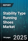 Stability Type Running Shoes Market by Customer Demographics, Psychographic Trends, Purchasing Behaviors, Activity Levels, Technical Preferences, Health and Lifestyle Considerations, Special Use Cases - Global Forecast to 2030- Product Image