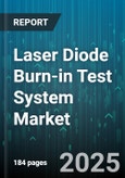 Laser Diode Burn-in Test System Market by Applications (Data Center, Industrial Automation, Medical Devices), Laser Diode Types (Distributed Feedback, Edge Emitting, Quantum Cascade), Test Conditions, Performance Metrics, Quality Assurance - Global Forecast to 2030- Product Image