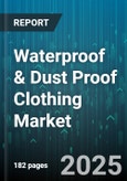 Waterproof & Dust Proof Clothing Market by Product Category (Accessories, Jackets, Outerwear), Material Composition (Ceramic Finishing, Goretex Technologies, Neoprene Applications), Consumer Lifestyle, Usage Purpose, Price and Value, Innovation Focus - Global Forecast to 2030- Product Image