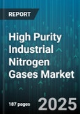High Purity Industrial Nitrogen Gases Market by Purity (Above 99.99%, Below 99.99%), Separation Technology (Cryogenic Distillation, Membrane Separation, Pressure Swing Adsorption), Phase, End User, Application, Delivery Mode - Global Forecast 2025-2030- Product Image