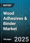 Wood Adhesives & Binder Market by Resin Type (Epoxy, Melamine Formaldehyde, Phenol Formaldehyde), Product Type (One Component, Two Component), Form, End Use, Distribution Channel - Global Forecast 2025-2030- Product Image