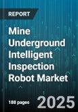 Mine Underground Intelligent Inspection Robot Market - Global Forecast to 2030- Product Image