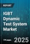 IGBT Dynamic Test System Market by Application, Technology, End Use Industry, System Feature, Performance Specification, Component Integration - Global Forecast to 2030 - Product Thumbnail Image