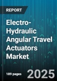 Electro-Hydraulic Angular Travel Actuators Market by Industrial Applications (Aerospace, Agricultural, Automotive), System Architecture (Electro Hydraulic, Electronic Control, Hybrid Solutions), Performance Capabilities, End User Applications - Global Forecast to 2030- Product Image