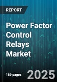 Power Factor Control Relays Market by Product Categories, End User Industries, Application Use Cases, Technological Integration, Installation and Maintenance, Safety and Compliance - Global Forecast to 2030- Product Image