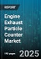 Engine Exhaust Particle Counter Market by Product Type, End Use Industry, Technology Solution, Application Area, Customer Type, Integration Mode - Global Forecast to 2030 - Product Thumbnail Image