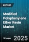 Modified Polyphenylene Ether Resin Market by Industrial Application (Aerospace Components, Automotive Components, Electrical Equipment), Material Properties (Chemical Resistance, Flame Retardancy, Thermal Stability), Processing Methods, Product Form - Global Forecast to 2030 - Product Thumbnail Image