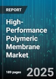 High-Performance Polymeric Membrane Market by Application Areas, Material Composition, Manufacturing Processes, End User Sectors, Performance Characteristics, Innovative Technologies - Global Forecast to 2030- Product Image