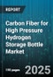 Carbon Fiber for High Pressure Hydrogen Storage Bottle Market by Technology Innovation, Production Efficiency, Safety Standards, Cost Optimization, Performance Improvement, Consumer Demand - Global Forecast to 2030 - Product Thumbnail Image