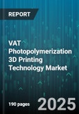 VAT Photopolymerization 3D Printing Technology Market by Industry Application, Material Type, Equipment Type, Technology Innovation, Customer Profile, Adoption Stage - Global Forecast to 2030- Product Image