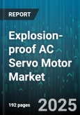 Explosion-proof AC Servo Motor Market - Global Forecast to 2030- Product Image