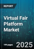 Virtual Fair Platform Market by Customer Profile, Product Portfolio, Behavioral Analysis, Psychographic Attributes, Technological Adoption, Market Trends, Media Engagement, Sales Channel Dynamics, Pricing Sensitivity - Global Forecast to 2030- Product Image