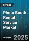 Photo Booth Rental Service Market by Customer Demographics, Occasion Type, Behavioral Patterns, Lifestyle Attributes, Technological Adoption, Business Model Type, Service Experience Preferences - Global Forecast to 2030- Product Image