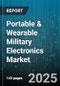 Portable & Wearable Military Electronics Market by Product Type, Form Factor & Wearability, Communication Type, End User, Application - Europe, Middle East & Africa Forecast 2025-2030 - Product Thumbnail Image