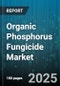Organic Phosphorus Fungicide Market by Product Type, Application Technique, Crop Category, Formulation Class, Mode of Action, End Use Category, Growth Practice, Market Dynamics, Cost Efficiency - Global Forecast to 2030 - Product Thumbnail Image