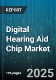 Digital Hearing Aid Chip Market by Device Architecture, Functional Capabilities, Application Use Cases, Operating Environments, User Categories, Product Tiers, Compliance Standards, Acoustic Processing Algorithms - Global Forecast to 2030- Product Image