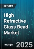 High Refractive Glass Bead Market by Industry Sectors (Aerospace, Automotive, Consumer Electronics), Product Types (Custom Beads, Innovative Solutions, Standard Beads), Material Composition, Manufacturing Process, Application End Use - Global Forecast to 2030- Product Image