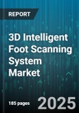 3D Intelligent Foot Scanning System Market by Technology Innovations, Application Areas, Product Design and Engineering, End User Industries, Regulatory Compliance and Standards, User Experience Optimization, Market Trends, Competitive Analysis - Global Forecast to 2030- Product Image