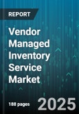 Vendor Managed Inventory Service Market - Global Forecast to 2030- Product Image