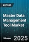 Master Data Management Tool Market by Demographic Insights (Age Groups, Education Attainment, Gender Categories), Behavioral Insights (Brand Loyalty, Buying Stages, Purchase Frequency), Psychographic Factors, Technographic Trends, Firmographic Dynamics - Global Forecast to 2030 - Product Thumbnail Image