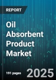 Oil Absorbent Product Market by Industry Application (Environmental Mitigation, Industrial Cleanup), Product Type (Disposable, Reusable), Material Composition, Performance Feature, End User, Distribution Channel, Regulatory Compliance - Global Forecast to 2030- Product Image