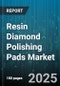 Resin Diamond Polishing Pads Market by End Use Industry, Application Area, Technology, Material Composition, Product Configuration, Distribution Channel, Customer Profile - Global Forecast to 2030 - Product Image