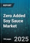 Zero Added Soy Sauce Market by Health Conscious Consumers (Dietary Preferences, Organic Adopters), Culinary Professionals (Chefs, Food Stylists, Restaurant Managers), Innovative Home Cooks, Food Technologists, Sustainable Consumption - Global Forecast to 2030 - Product Thumbnail Image
