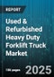 Used & Refurbished Heavy Duty Forklift Truck Market by Product Condition (As Is, Certified Pre Owned, Rebuilt), Operational Performance (Diesel Engine, Electric Engine, Load Capacity 5 Tons to 10 Tons), Application Industry, Usage History, Equipment Age - Global Forecast to 2030 - Product Thumbnail Image