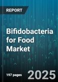 Bifidobacteria for Food Market by Product Form, Application Category, Health Advantage, Consumption Occasion, Consumer Category, Distribution Channel, Innovation Level, Product Stability, Packaging Type, Ingredient Synergy - Global Forecast to 2030- Product Image