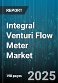 Integral Venturi Flow Meter Market by Product Variants, Measurement Principle, Installation Environment, Industry Vertical, Performance Criteria, Adoption Rate - Global Forecast to 2030- Product Image