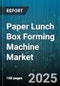 Paper Lunch Box Forming Machine Market by Material Composition, Production Volume, Automation Technology, Operational Efficiency, Safety Standards, Application Field, Technological Innovation, Machine Design - Global Forecast to 2030 - Product Thumbnail Image