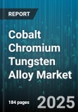 Cobalt Chromium Tungsten Alloy Market by End Use Industries, Material Processing Techniques, Property Specifications, Sustainability and Efficiency, R and D Focus, Supply and Logistics, Competitive Environment - Global Forecast to 2030- Product Image
