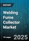 Welding Fume Collector Market by Industry Vertical, Equipment Type, Application Domain, Technical Feature, Safety and Compliance, Operational Benefit, Installation Preference, Technology Integration, Customer Requirement - Global Forecast to 2030 - Product Thumbnail Image